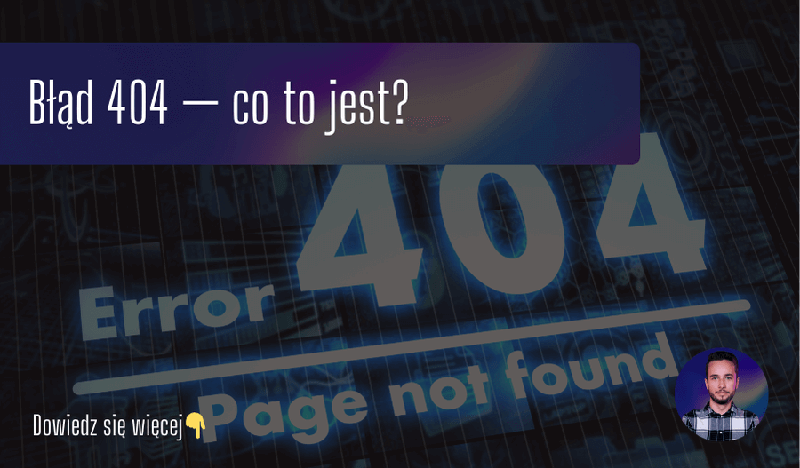 Błąd 404 — co to jest