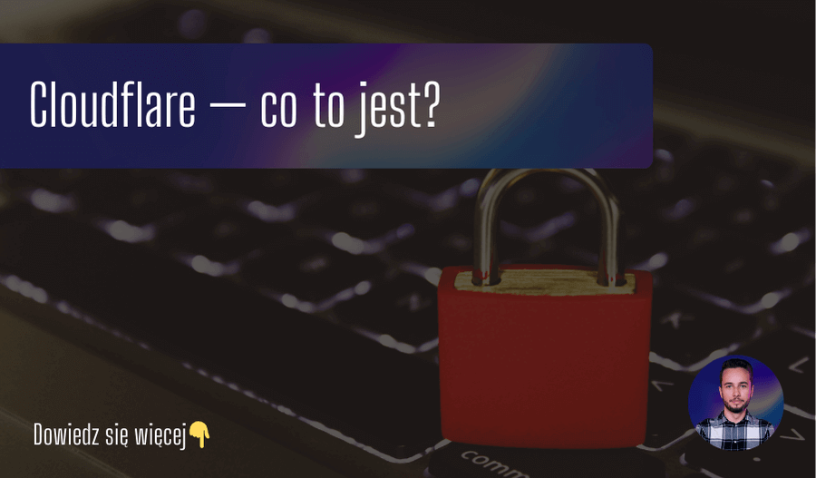 Cloudflare — co to jest
