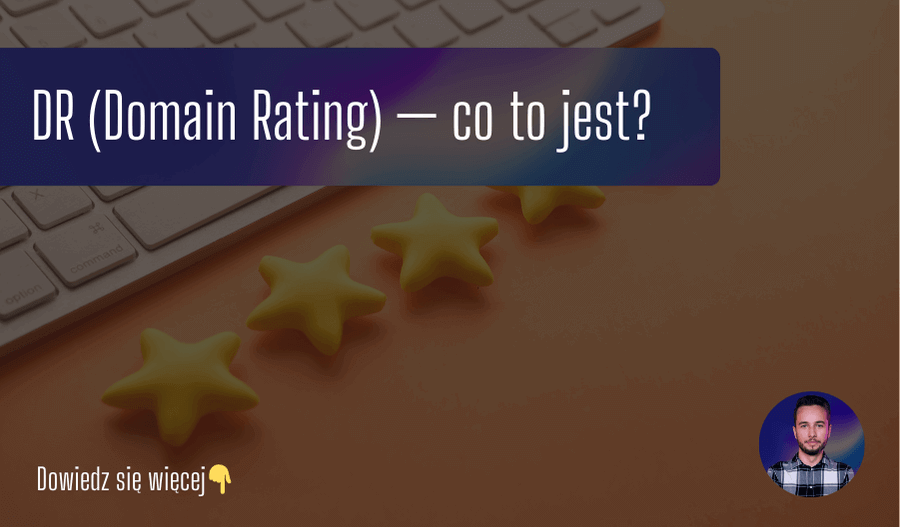DR (Domain Rating) — co to jest