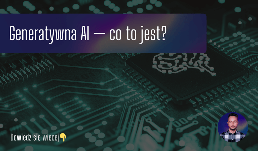 Generatywna AI — co to jest