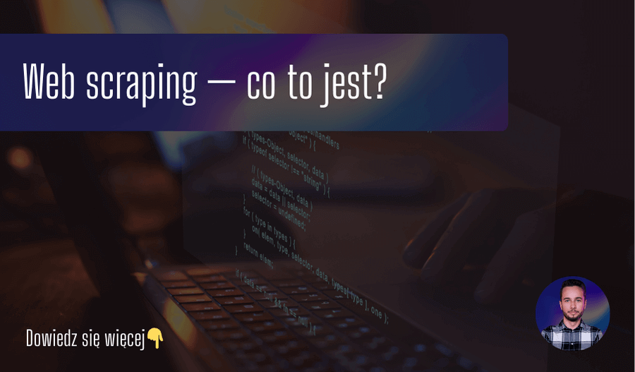 Web scraping — co to jest